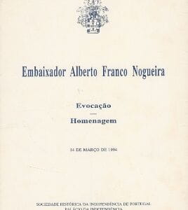 Evocação/Homenagem ao Embaixador Alberto Franco Nogueira