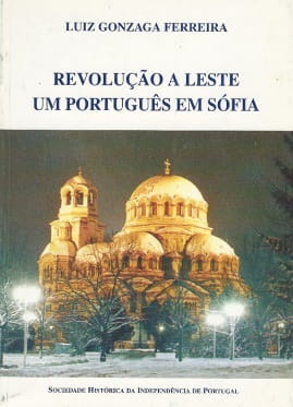 Revolução a Leste - Um Português em Sófia