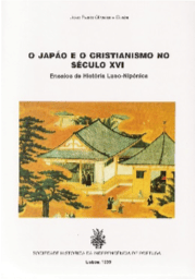 O Japão e o Cristianismo no séc. XVI – Ensaios da História Luso-Nipónica